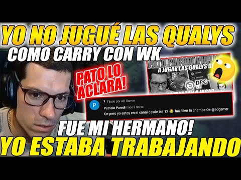 😲PATO SE DEFIENDE😲 YO NO JUGUÉ LA 2da QUALY DE LA DPC CON WK, FUE MI HERMANO, YO ESTABA TRABAJANDO