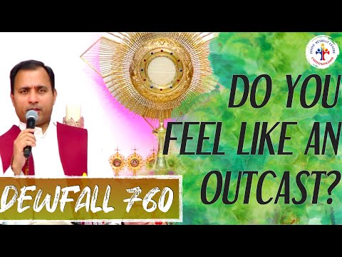 Dewfall 760 - Do you feel like an outcast?