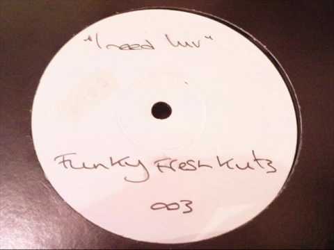 James Lavonz - I Need Love - Funkie Fresh Kutz vol 3