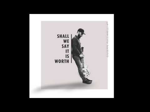 Shall We Say It Is Worth - Giuseppe Pucciarelli 4et