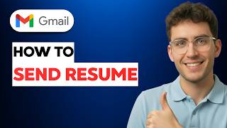 How to Send Resume in Gmail [2026 Full Guide]