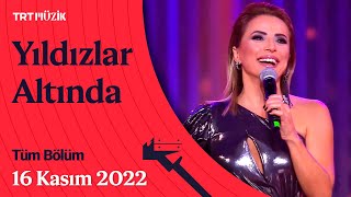 ✨ Ayşen Birgör ile Yıldızlar Altında | 16 Kasım 2022 | Tüm Bölüm #Yıld