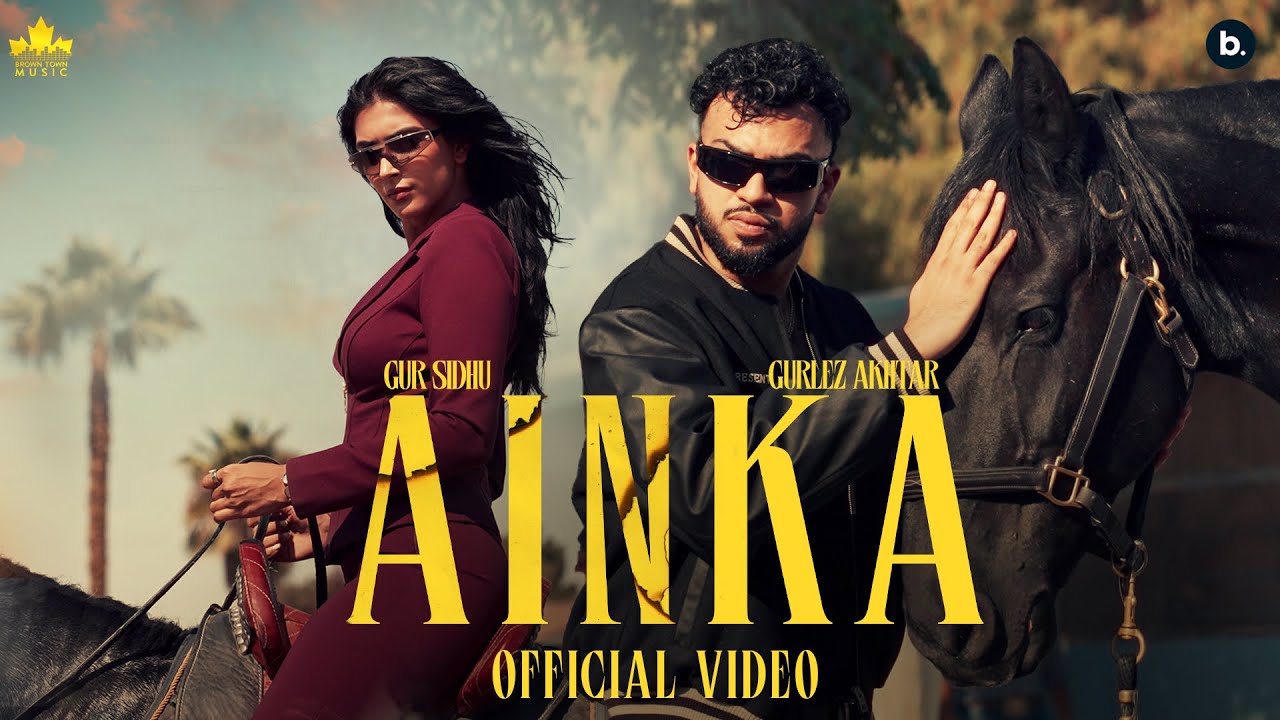 Ainka Lyrics | Gur Sidhu, Gurlej Akhtar