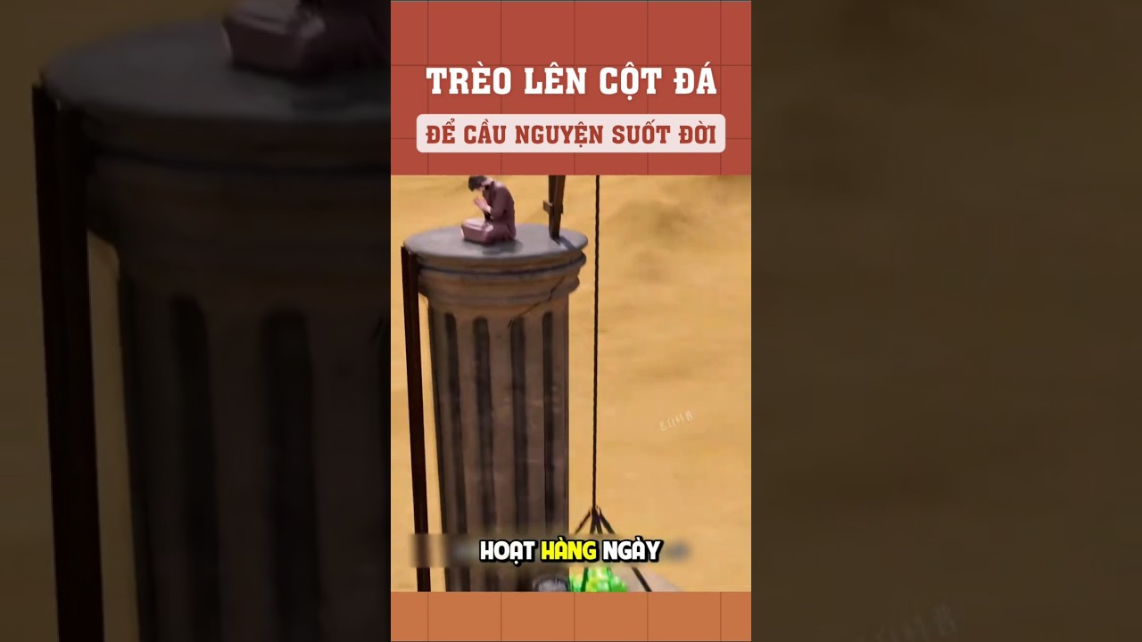 Người đàn ông trèo lên cột đá để cầu nguyện suốt đời