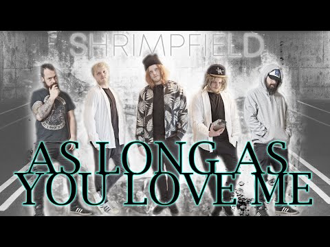 Backstreet Boys – As Long As You Love Me (Shrimpfield COVER)