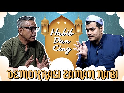 HABIB DAN CING - DEMOKRASI ZAMAN NABI