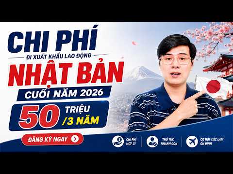 Chi phí đi xuất khẩu lao động Nhật Bản năm 2026