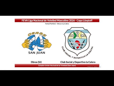 FEVA LNVM 2026 - Fecha3 Partido1 - Obras SJ vs La Calera (CAM1  HD)