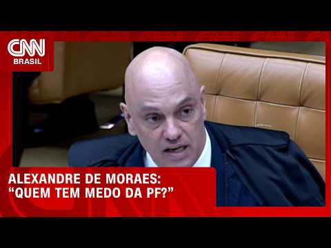 “Quem tem medo da PF?”, questiona Moraes em 1ª fala em julgamento no STF | BASTIDORES CNN