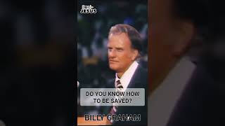 DO YOU KNOW HOW TO BE SAVED? #shorts #billygraham #joy #bible