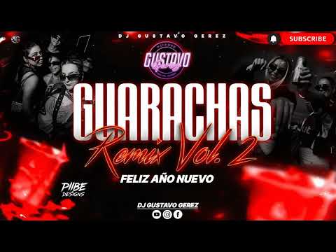 GUARACHAS REMIX VOL 2 (FELIZ AÑO NUEVO) DJ GUSTAVO GEREZ 