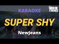 NewJeans - SUPER SHY KARAOKE Instrumental WIth Lyrics