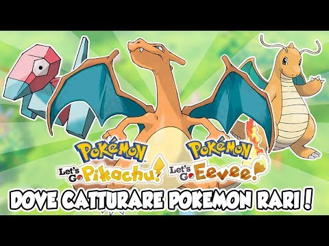 COME OTTENERE/CATTURARE I POKÉMON PIU' RARI SU LET'S GO PIKACHU & EEVEE!