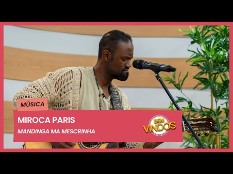 Miroca Paris - Mandinga ma Mescrinha | Bem-Vindos | RTP África