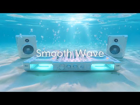 Smooth Wave | Relaxing Flows for a Clear State of Mind