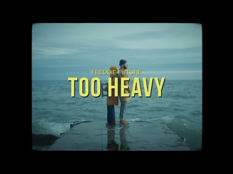 Freddie Future - Too Heavy (Official Music Video)