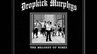 Johnny, I Hardly Knew Ya- Dropkick Murphys (Meanest of Times T14)