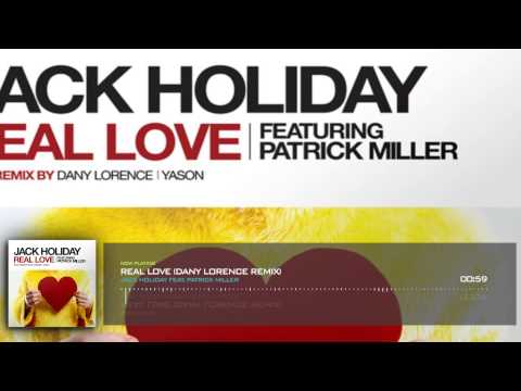 Jack Holiday Feat. Patrick Miller - Real Love (Dany Lorence Remix)