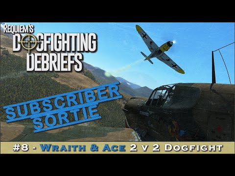 Dogfighting Debriefs #8 - Subscriber Sortie from Wraith (2 vs 2)