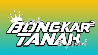 Download lagu DJ BONGKAR² TANAH (BANGERS HARD) mp3