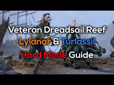 ESO - Lylanar & Turlassil Hard Mode Guide - Veteran Dreadsail Reef