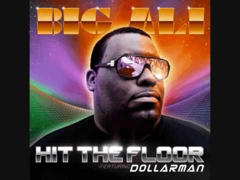 Big Ali Ft. Dollarman - Hit The Floor [HQ]