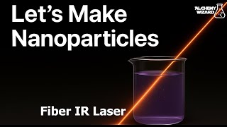 Fiber IR Laser makes Nanoparticles!