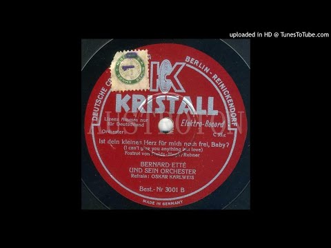 Bernhard Etté, Oskar Karlweis (voc): I Can't Give You Anything But Love