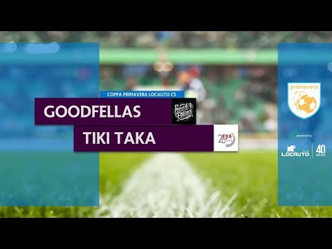 GOODFELLAS vs TIKI TAKA - Playoff Coppa Primavera Locauto C5
