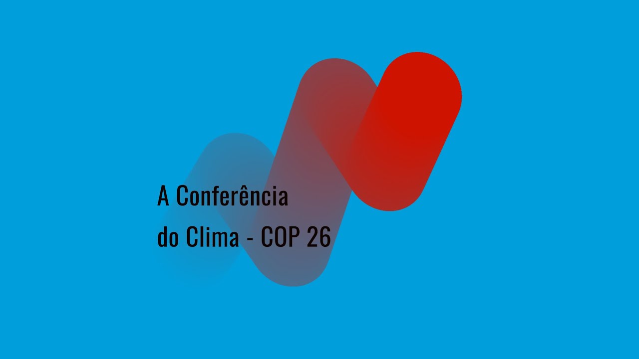 Explicando o clima: COP26