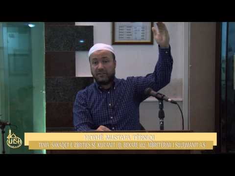 Shkaqet e zbritjes se Kur'anit - 102 El Bekare- Mbreterimi i Sulejmanit a.s - Hoxhe Mustafa Terniqi