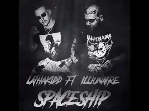 LAthaKidd Ft Illiunaire - Spaceship