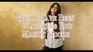Could Have Been Watching You - Mandy Moore (Legendado em português)