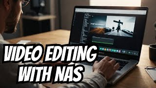 Can You Use a NAS for Video Editing & Media Streaming