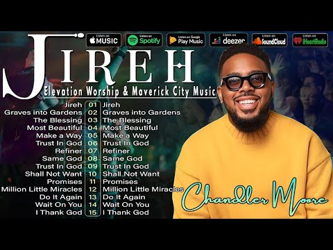 Jireh, Promises || Chandler Moore & Dante Bowe | Elevation Worship & Maverick City Music 2024