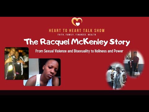 Premiere of The Racquel McKenley Story- From Sexual Violence and Bisexuality to Holiness and Power