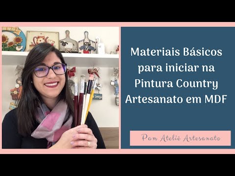 Materiais Básicos para Iniciar na Pintura Country / Artesanato em MDF