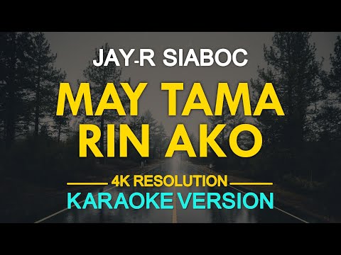 MAY TAMA RIN AKO - Jay-R Siaboc (KARAOKE Version)
