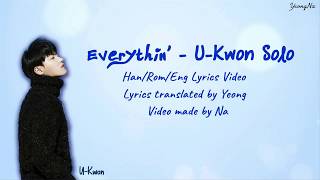 [Han/Rom/Eng] Everythin' - U-Kwon Solo (Block B) Lyrics Video