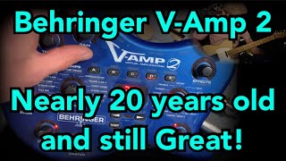 Video thumbnail for Behringer V-amp 2 - Nearly 20 years old and still Great! by Dan Baker