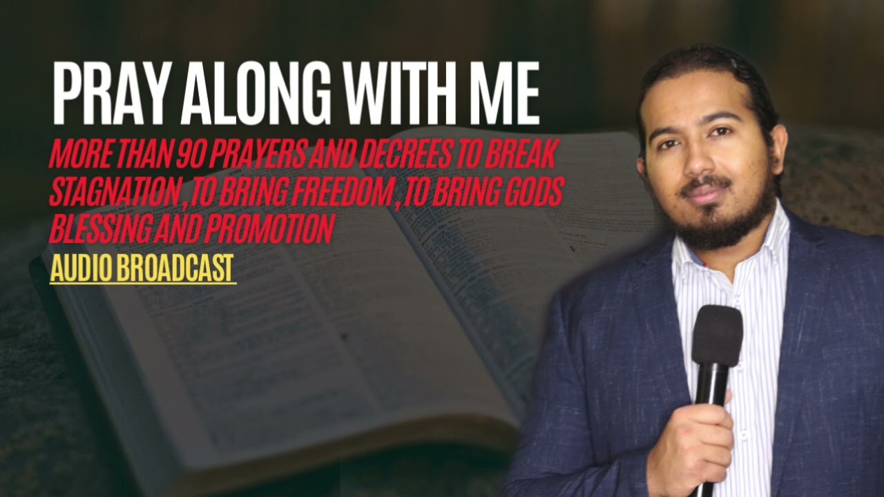 PRAY ALONG WITH ME - Spiritual Warfare Prayers & Decrees to Break Stagnation & Bring Gods Blessing