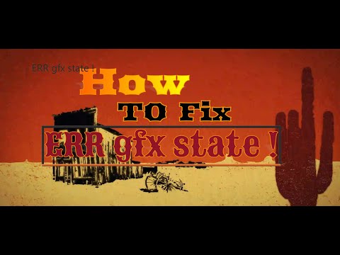 How To Fix ERR_GFX_STATE Red Dead Redemtpion 2 PC 