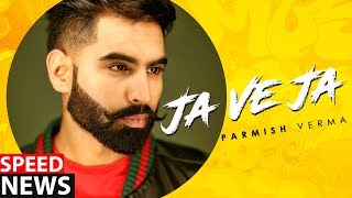 Parmish Verma | Ja Ve Ja (News) | Releasing On 13th March | Speed Records