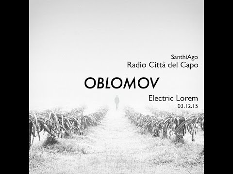 Electric Lorem su Radio Città del Capo presenta Oblomov