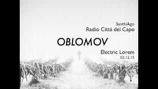 Electric Lorem su Radio Città del Capo presenta Oblomov
