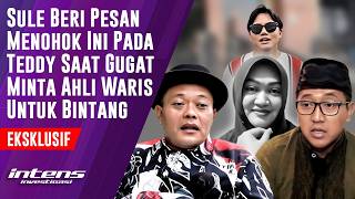 Download lagu Sule Beri Pesan Ini ke Teddy Saat Gugat Ahli Waris Untuk Bintang | Intens Investigasi | Eps 6325 mp3