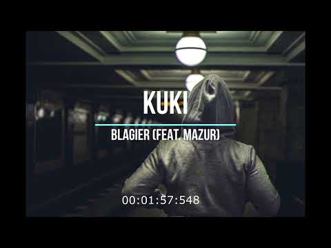Kuki - Blagier (feat. Mazur, prod. Oxydz, scratch MICHOS)