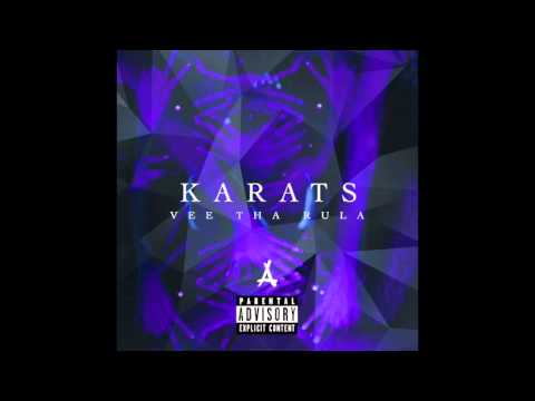 Vee Tha Rula - "Karats" OFFICIAL VERSION