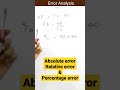 Expression For Absolute Error Relative Error And Percentage Error Error Analysis Class 11