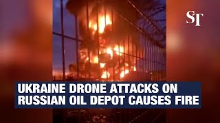 Ukraine drone attacks on Russian oil depot causes fire